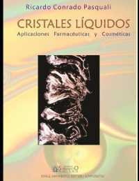 Cristales líquidos: Aplicaciones farmacéuticas y cosméticas (Química - Todo Sobre Esta Materia en los Diversos Campos.") 〈6〉