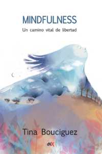 Mindfulness : Un camino vital de libertad