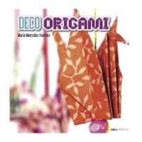 Deco Origami: técnicas (Decoracion - Tecnicas Variadas, Faciles Y Lindas.") 〈1〉