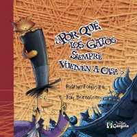 ¿Por Qué Los Gatos Siempre Vuelven a Casa?: literatura infantil