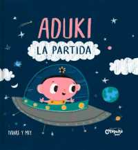 Aduki: La Partida (Aduki)