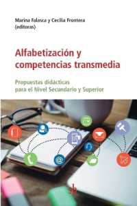 Alfabetización y competencias transmedia : Propuestas didácticas para el Nivel Secundario y Superior