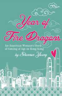 Year of Fire Dragons : An American Womans Story of Coming of Age in Hong Kong