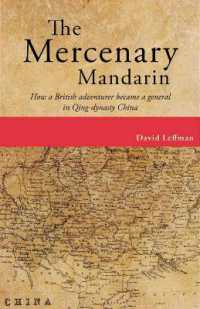 The Mercenary Mandarin : How a British adventurer became a general in Qing-dynasty China