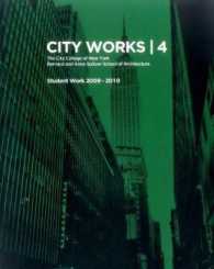 City Works 4 : Student Work 2009-2010: the City College of New York Bernard and Anne Spitzer School of Architecture (City Works)