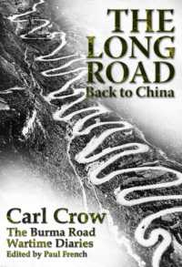 Long Road Back to China : The Burma Road Wartime Diaries