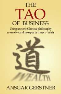 Tao of Business : Using Ancient Chinese Philosophy to Survive and Prosper in Times of Crisis