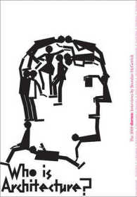 Who Is Architecture? : Conversations on the Borders of Building