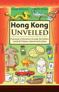 Hong Kong Unveiled : A Journey of Discovery through the Hidden World of Chinese Customs & Sayings
