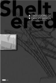 Sheltered : Two Visions of Canopy Design -- Hardback