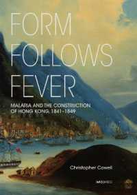 Form Follows Fever : Malaria and the Construction of Hong Kong, 1841 - 1849
