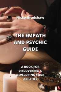 The Empath and Psychic Guide : A Book for Discovering & Developing Your Abilities