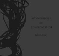Metamorphosis or Confrontation : Tobias Klein