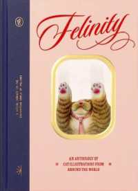 Felinity : An Anthology of Illustrated Cats from around the World