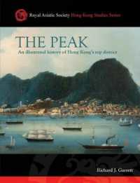 The Peak : An Illustrated History of Hong Kong's Top District (Royal Asiatic Society Hong Kong Studies)