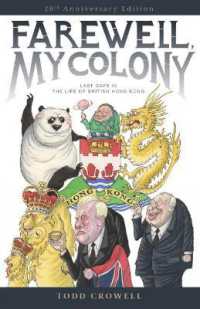 Farewell, My Colony : Last Days in the Life of British Hong Kong