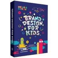 Build a Dream 3 : Brand Design for Kids (Build a Dream Series)