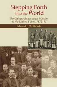 Stepping Forth into the World - the Chinese Educational Mission to the United States, 1872-81
