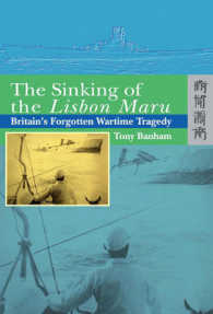 Sinking of the Lisbon Maru - Britain's Forgotten Wartime Tragedy -- Hardback