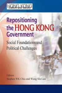 Repositioning the Hong Kong Government : Social Foundations and Political Challenges (Hong Kong Culture and Society)