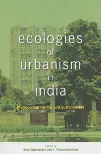 Ecologies of Urbanism in India : Metropolitan Civility and Sustainability
