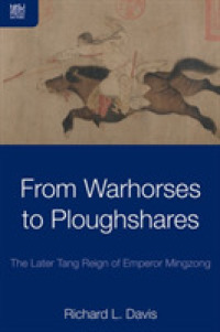From Warhorses to Ploughshares : The Later Tang Reign of Emperor Mingzong