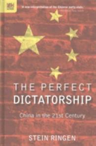 The Perfect Dictatorship : China in the 21st Century