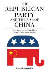 The Republican Party and the Rise of China : How an American Political Party Helped Create Modern China