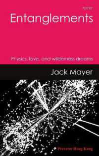 Entanglements : Physics, love, and wilderness dreams