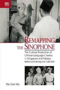Remapping the Sinophone : The Cultural Production of Chinese-Language Cinema in Singapore and Malaya before and during the Cold War (Crossings: Asian Cinema and Media Culture)