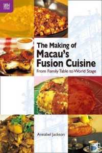 The Making of Macau's Fusion Cuisine : From Family Table to World Stage