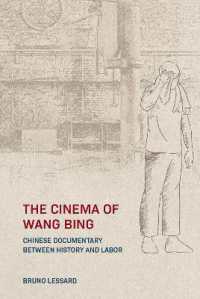 The Cinema of Wang Bing : Chinese Documentary between History and Labor