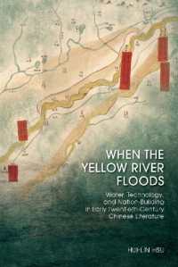 When the Yellow River Floods : Water, Technology, and Nation-Building in Early Twentieth-Century Chinese Literature