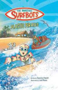 The Amazing Surfbots - Plastic Pirates: Robot superhero adventure for children ages 6-9. Picture book and kids comic in one - suitable from 2nd grade (The Amazing Surfbots") 〈2〉