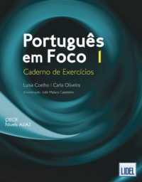Portugues em Foco : Caderno de Exercicios 1 (A1/A2)