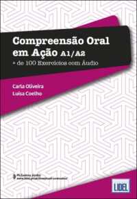 Compreensão Oral em Ação - Mais de 100 Exercícios + Audio download : A1-A2 + Audio download