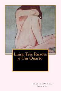 Luisa : Tres Paixoes e Um Quarto