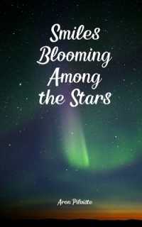 Smiles Blooming among the Stars