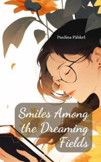 Smiles among the Dreaming Fields