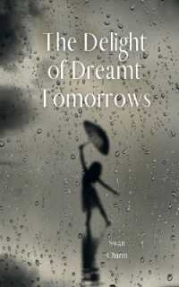 The Delight of Dreamt Tomorrows
