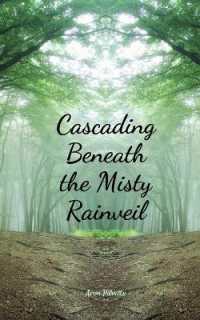 Cascading Beneath the Misty Rainveil