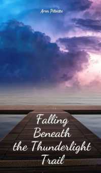 Falling Beneath the Thunderlight Trail