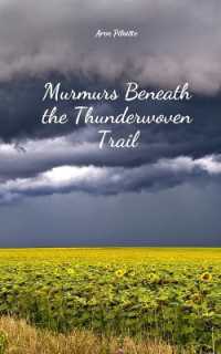 Murmurs Beneath the Thunderwoven Trail