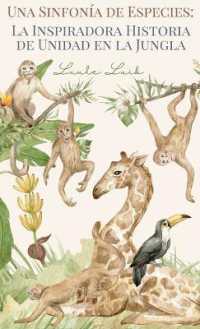 Una Sinfonía de Especies : La Inspiradora Historia de Unidad en la Jungla