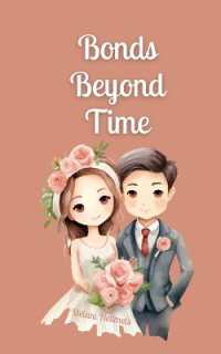Bonds Beyond Time