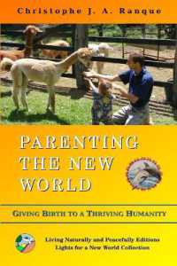 Parenting the New World: Giving Birth to a Thriving Humanity