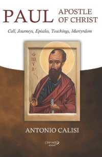 Paul Apostle of Christ : Call, Journeys, Epistles, Teachings, Martyrdom
