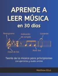 Aprende a Leer Música en 30 Días : Teoría de la música para principiantes - con ejercicios y audio online