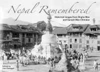 Nepal Remembered: : Historical Images from Dirgha Man and Ganesh Man Chitrakar