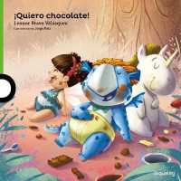 Quiero Chocolate! / I Want Chocolate! (Spanish Edition) (Serie Verde / Album Ilustrado)